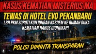LBH PKM Soroti Kunjungan Jajaran NasDem ke Rumah Duka MA: Kematian di Hotel EVO Diminta Diungkap Transparan