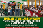 TIM MABES TNI GELAR PENYULUHAN PENCEGAHAN KARHUTLA SECARA RELIGIUS DI KEPENGHULUAN PUTAT