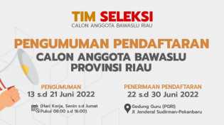 Bawaslu Riau Buka Pendaftaran Calon Komisioner