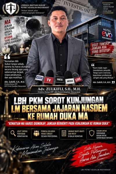  LBH PKM Soroti Kunjungan LM Bersama Jajaran NasDem ke Rumah Duka MA: “Kematian Harus Diungkap, Jangan Berhenti pada Kunjungan”  