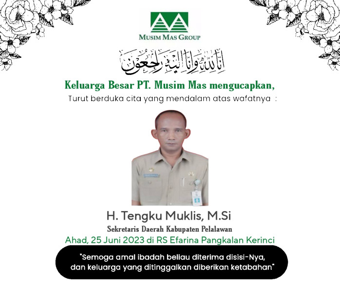 Sekda Pelalawan Tengku Muklis Tutup Usia, PT. Musim Mas Sampaikan Rasa Duka Cita Sekda Pelalawan Tengku Muklis Tutup Usia, PT. Musim Mas Sampaikan Rasa Duka Citai