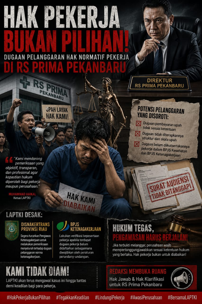  Direktur RS Prima Pekanbaru Belum Respons Surat Audiensi dan Klarifikasi, LAPTKI Desak Disnakertrans serta BPJS Ketenagakerjaan Bertindak Tegas  