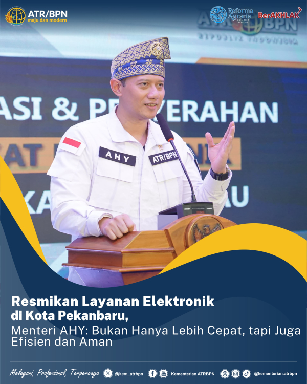 Menteri ATR/BPN Meresmikan Layanan Sertifikat Elektronik Di BPN Pekanbaru Menteri ATR/BPN Meresmikan Layanan Sertifikat Elektronik Di BPN Pekanbarui