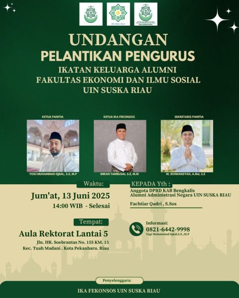 PELANTIKAN PENGURUS IKA FEKONSOS UIN SUSKA RIAU AKAN DIGELAR 13 JUNI 2025 PELANTIKAN PENGURUS IKA FEKONSOS UIN SUSKA RIAU AKAN DIGELAR 13 JUNI 2025i