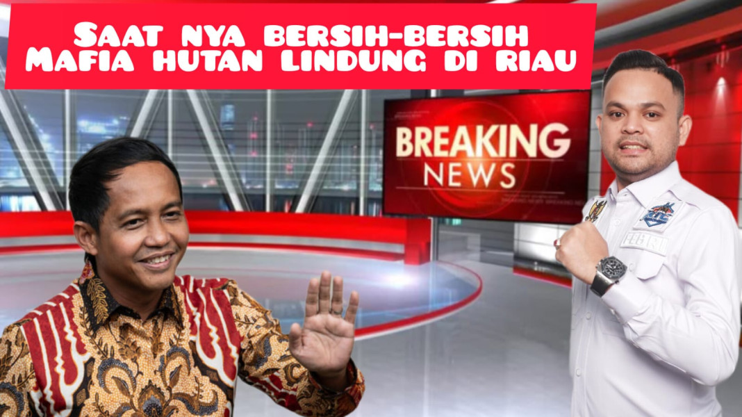 Ketua Elang 3 Hambalang Desak Menteri KLHK Serius Berantas Mafia Lahan di Riau