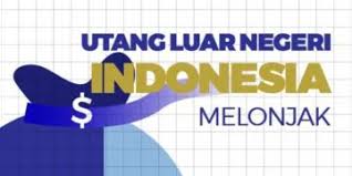 Utang Luar Negeri Indonesia Capai Rp 5.535 Triliun Utang Luar Negeri Indonesia Capai Rp 5.535 Triliuni